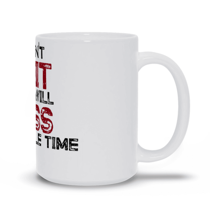 Sarcastic Funny Coffee Mug